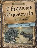 Chronicles of Dinosauria: Dinosaurs & Man from Creation to Cryptozoology