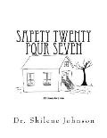 Safety Twenty Four Seven: Based on a True Story