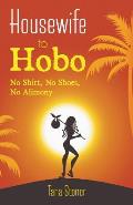 Housewife to Hobo: No Shirt, No Shoes, No Alimony