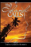 The Island Calls: A True-Life Novel about a Chamorro Daughter Finding Her Way Back Home