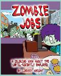 Zombie Jobs: A Coloring Book about the Until-Recently Employed