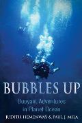 Bubbles Up: Buoyant Adventures in Planet Ocean