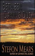 Between Dawn and Dusk