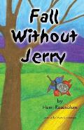Fall Without Jerry
