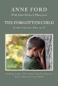 The Forgotten Child: If She is Special, What am I? Sibling Issues: When Learning Disabilities Cause Tension in the Home