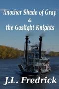 Another Shade of Gray: & the Gaslight Knights