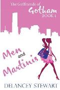 Men and Martinis: Girlfriends of Gotham, Book 1