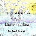 Land of the Ers: Life in the Sea