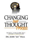 Changing Our Thought Process: : The Road to Meaningful Police Community Trust Building