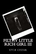 Filthy Little Rich Girl III: The Wedding