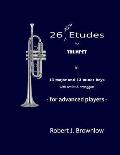 26 New Etudes for Trumpet: In 13 major and 13 minor keys with scales & arpeggios