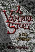 A Vampire Story: a Tale of Hunger