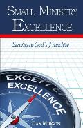 Small Ministry Excellence: Serving as God's Franchise