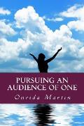 Pursuing an Audience of One: A 14-Week Guide to Spiritual Virtue