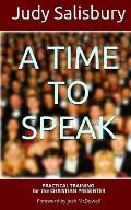 A Time to Speak: Practical Training for the Christian Presenter