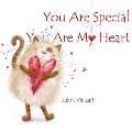 You Are Special, You Are My Heart: A Celebration of Love