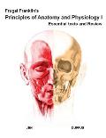 Frugal Franklins Principles Of Anatomy & Physiology I Essential Texts & Review