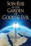 Son-Rise in the Garden of Good and Evil