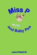 Miss P and Baby Pea