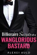 Billionaire Secrets of a Wanglorious Bastard