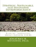 Strategic, Sustainable, and Innovative Entrepreneurship