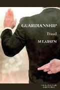 Guardianship: Fraud