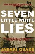 7 Little White Lies The Conspiracy to Destroy the Black Self Image