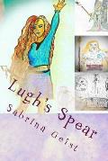 Lugh's Spear: A Sirona's Quest Novel