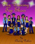 My Dancing Tap Shoes Color Illustrated Paperback