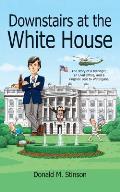 Downstairs at the White House: A teenager, an Oval Office, and a ringside seat to Watergate.