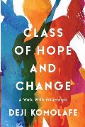 Class of Hope and Change: A Walk with Millennials