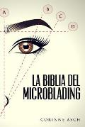 La Biblia Del Microblading: Un manual de entrenamiento microblading
