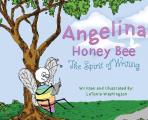 Angelina Honey Bee: The Spirit of Writing; Cerebral Palsy