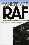 A Yankee Ace in the RAF: The World War I Letters of Captain Bogart Rogers