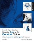 Essential Guide to the Cervical Spine - Volume One: Clinical Assessment and Therapeutic Approaches
