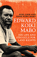 Edward Koiki Mabo: His Life and Struggle for Land Rights
