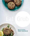 Eat Grub Cooking with Grasshoppers Buffalo Worms Crickets & Other Insects