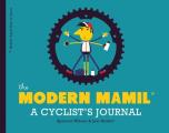 The Modern Mamil (Middle-Aged Man in Lycra): A Cyclist's Journal