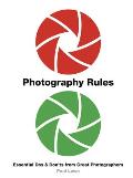 Photography Rules Essential Dos & Donts from Great Photographers