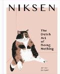 Niksen The Dutch Art of Doing Nothing