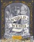 World of Weird: A Creepy Compendium of True Stories