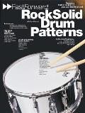 Fast Forward Rock Solid Drum Patterns With Play Along CD & Pull Out Chart