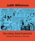 Decoding Advertisements Ideology & Meaning in Advertising