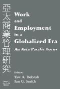 Work & Employment in a Globalized Era An Asia Pacific Focus