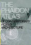 Phaidon Atlas Of Contemporary World Architecture