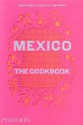Mexico The Cookbook