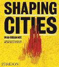 Shaping Cities in an Urban Age