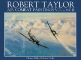 Robert Taylor Air Combat Paintings Volume 2