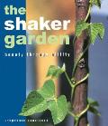 Shaker Garden Beauty Through Utility