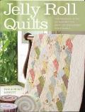 Jelly Roll Quilts The Perfect Guide to Making the Most of the Latest Strip Rolls